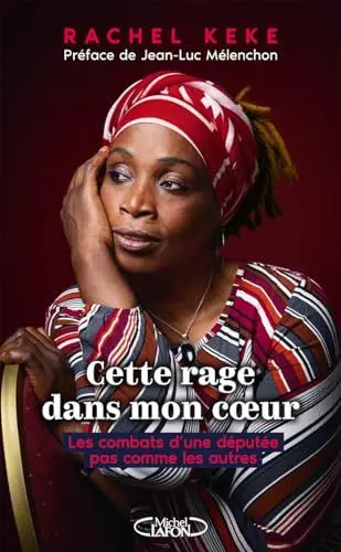 Produktbild: Cette rage dans mon coeur - Les combats d'une députée pas comme les autres