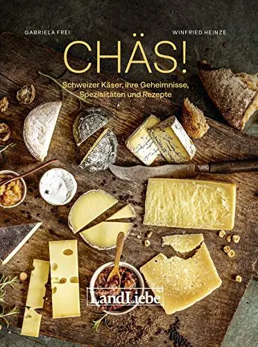 Produktbild: Chäs!: Schweizer Käser, ihre Geheimnisse, Spezialitäten und Rezepte