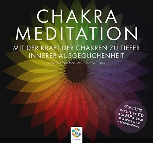 Produktbild: CHAKRA MEDITATION * Mit der Kraft der Chakren zu tiefer innerer Ausgeglichenheit: Mit der Kraft der Chakras zu tiefer innerer Ausgeglichenheit * Für ... des Lebens * Inklusive CD als MP3-Download