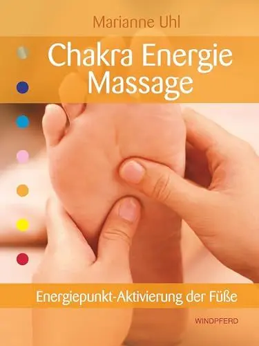 Produktbild: Chakra-Energie-Massage: Energiepunkt-Aktivierung der Füße