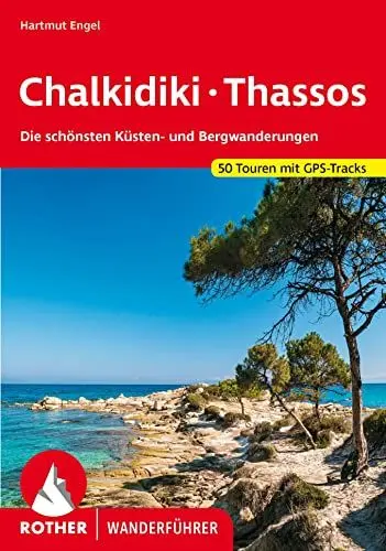 Produktbild: Chalkidiki - Thassos: Die schönsten Küsten- und Bergwanderungen. 50 Touren. Mit GPS-Tracks (Rother Wanderführer)