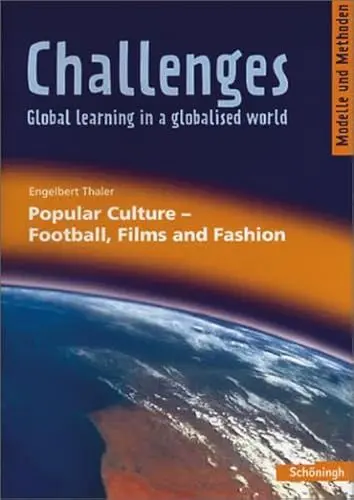 Produktbild: Challenges - Global learning in a globalised world. Modelle und Methoden für den Englischunterricht: Challenges: Popular Culture - Football, Films and ... Popular Culture - Football, Films and Fashion