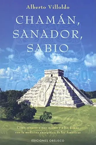 Produktbild: Chamán, sanador,sabio: cómo sanarse a uno mismo y a los demás con la medicina energética de las Américas (METAFÍSICA Y ESPIRITUALIDAD)