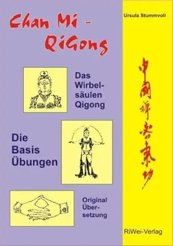 Produktbild: Chan Mi-QiGong: Das Wirbelsäulen Qigong: Das Wirbelsäulen-Qigong aus der buddhistischen Zen- und tibetischen Mi-Schule. Die Basis-Übungen