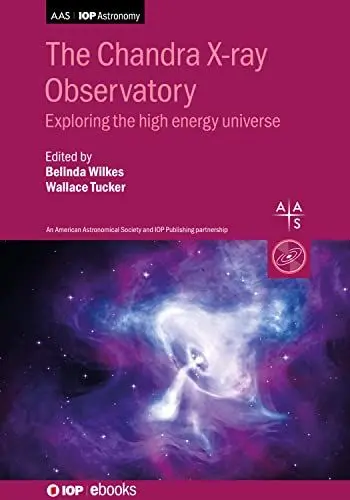 Produktbild: Chandra X-ray Observatory: Exploring the High Energy Universe (Programme: Aas-iop Astronomy)
