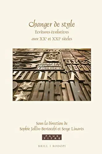 Produktbild: Changer de Style: Écritures Évolutives Aux Xxe Et Xxie Siècles: Écritures Évolutives Aux Xxe Et Xxie Siècles (Faux Titre, 434)