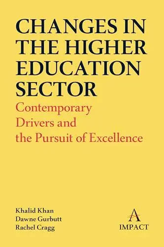 Produktbild: Changes in the Higher Education Sector: Contemporary Drivers and the Pursuit of Excellence (Anthem Impact)