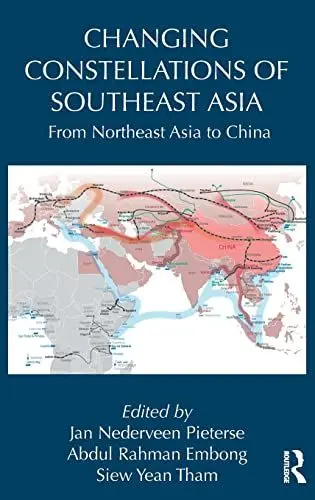 Produktbild: Changing Constellations of Southeast Asia: From Northeast Asia to China (Routledge Studies in Emerging Societies, 6, Band 6)