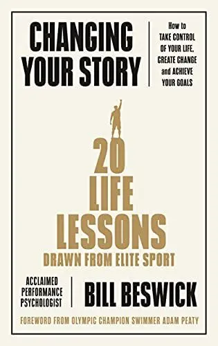 Produktbild: Changing Your Story: How To Take Control Of Your Life, Create Change And Achieve Your Goals