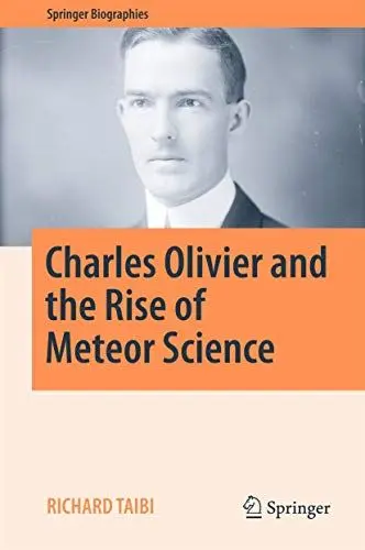 Produktbild: Charles Olivier and the Rise of Meteor Science (Springer Biographies)