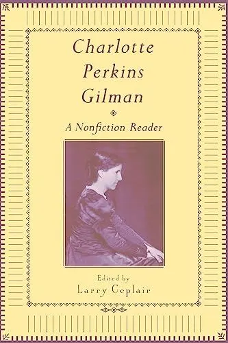 Produktbild: Charlotte Perkins Gilman: A Nonfction Reader (Theology·· 387)