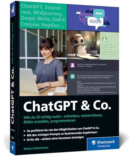 Produktbild: ChatGPT u. Co.: Das neue Workbook zum Thema KI – mit vielen Praxisbeispielen zum Texten und Coden, zur Wissensrecherche und Bildgestaltung