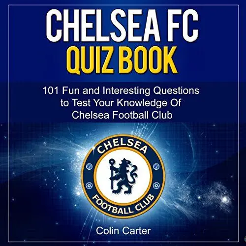Produktbild: Chelsea FC Quiz Book: Test Your Knowledge of Chelsea Football Club