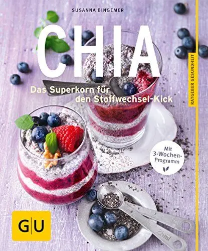 Produktbild: Chia: Das Superkorn für den Stoffwechsel-Kick (GU Ratgeber Ernährung (Gesundheit))