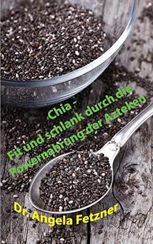 Produktbild: Chia - Fit und schlank durch die Powernahrung der Azteken