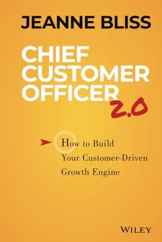 Produktbild: Chief Customer Officer 2.0: How to Build Your Customer-Driven Growth Engine