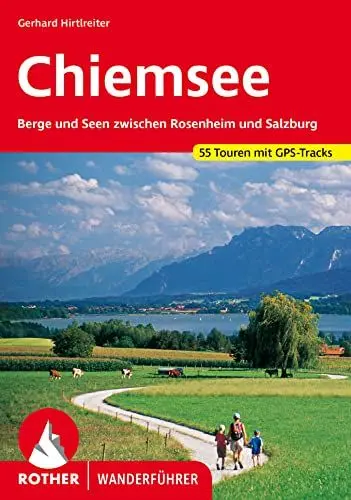 Produktbild: Chiemsee: Berge und Seen zwischen Rosenheim und Salzburg. 55 Touren mit GPS-Tracks (Rother Wanderführer)