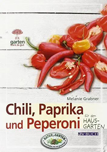 Produktbild: Chili, Paprika und Peperoni (Garten kurz & gut bei avBUCH)