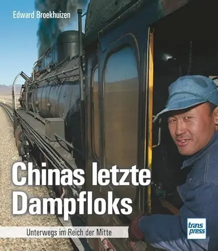 Produktbild: Chinas letzte Dampfloks: Unterwegs im Reich der Mitte
