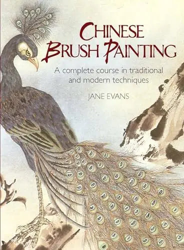 Produktbild: Chinese Brush Painting: A Complete Course in Traditional and Modern Techniques (Dover Art Instruction)