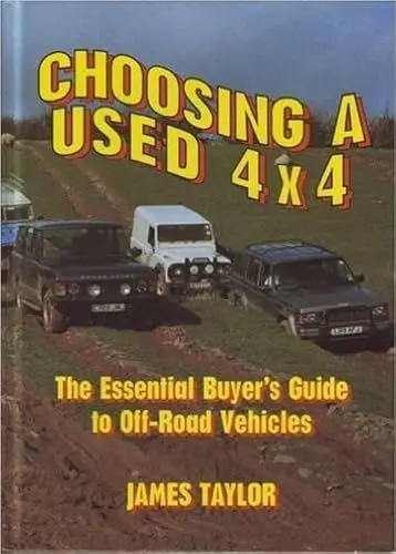 Produktbild: Choosing a Used 4 X 4: The Essential Buyer's Guide to Off-Road Vehicles (Off-road & four-wheel drive)