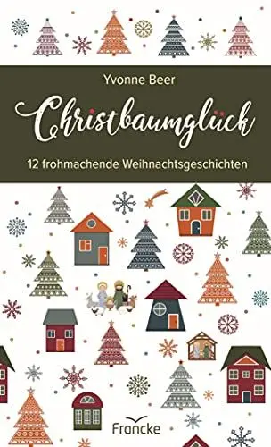 Produktbild: Christbaumglück: 12 frohmachende Weihnachtsgeschichten