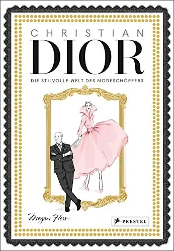 Produktbild: Christian Dior: Die stilvolle Welt des Modeschöpfers. Mit Goldschnitt und Goldfolienprägung (Bewegte Leben aus der Modewelt, Band 2)