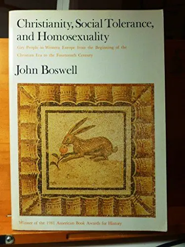 Produktbild: Christianity, Social Tolerance, and Homosexuality: Gay People in Western Europe from the Beginning of the Christian Era to the Fourteenth Century: Gay ... of the Christian Era to the 14th Century