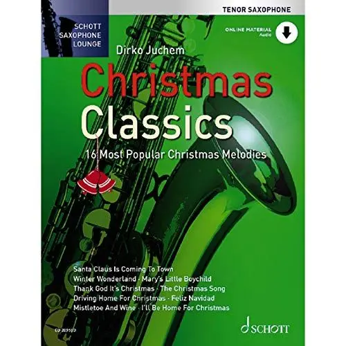 Produktbild: Christmas Classics: Die 16 beliebtesten Weihnachtslieder. Tenor-Saxophon. (Schott Saxophone Lounge)