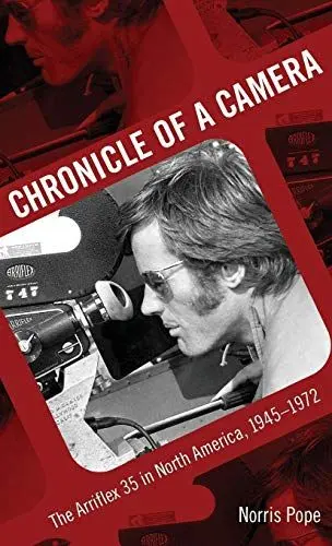 Produktbild: Chronicle of a Camera: The Arriflex 35 in North America, 1945-1972