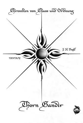 Produktbild: Chroniken von Chaos und Ordnung. Band 1: Thorn Gandir: High Fantasy (Chroniken von Chaos und Ordnung: High Fantasy)