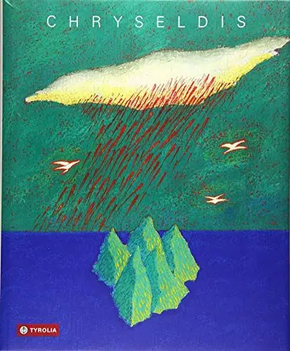 Produktbild: Chryseldis: Leben und Werk der Tiroler Künstlerin Chryseldis Hofer-Mitterer (1948–2017). Mit Beiträgen von Felix Mitterer, Anna Mitterer, Agnes Büchele, Ruth Haas und Günther Dankl.