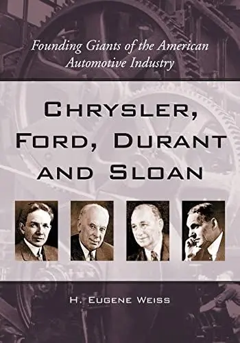 Produktbild: Chrysler, Ford, Durant and Sloan: Founding Giants of the American Automotive Industry