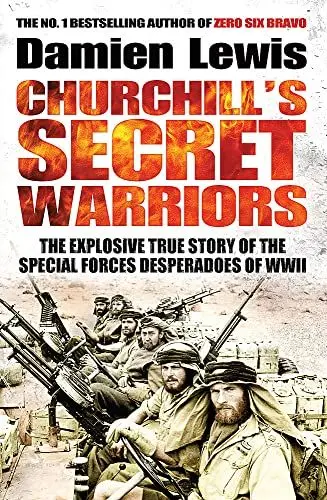 Produktbild: Churchill's Secret Warriors: Now a major Guy Ritchie film: THE MINISTRY OF UNGENTLEMANLY WARFARE