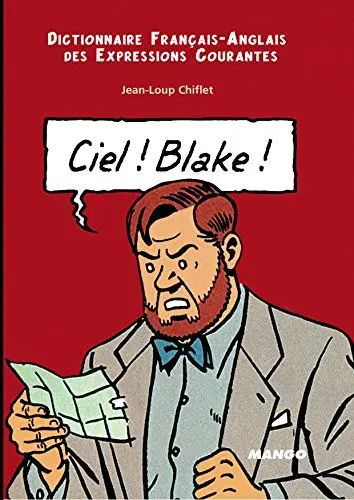 Produktbild: Ciel blake, sky mortimer: Dictionnaire français-anglais des expressions courantes (recto) English-french dictionary of running