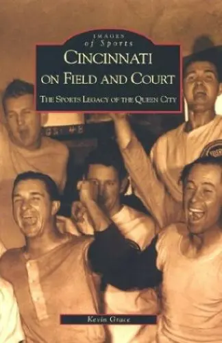 Produktbild: Cincinnati on Field and Court: The Sports Legacy of the Queen City (Images of Sports)
