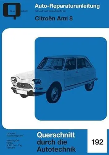 Produktbild: Citroen Ami 8: Reprint der 2. Auflage 1974 (Reparaturanleitungen)