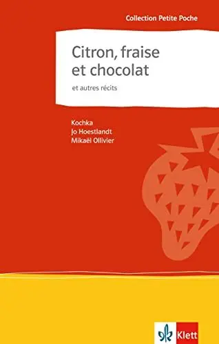 Produktbild: Citron, fraise et chocolat et autres récits: et autres récits. Französische Lektüre für das 4. Lernjahr. Originaltext mit Annotationen (Collection Petite Poche)