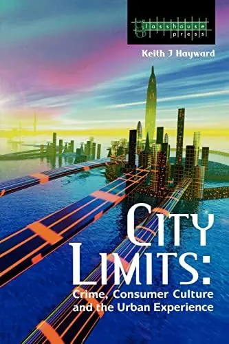 Produktbild: City Limits: Crime, Consumer Culture and the Urban Experience