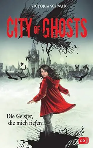Produktbild: City of Ghosts - Die Geister, die mich riefen (Die City of Ghosts-Reihe, Band 1)