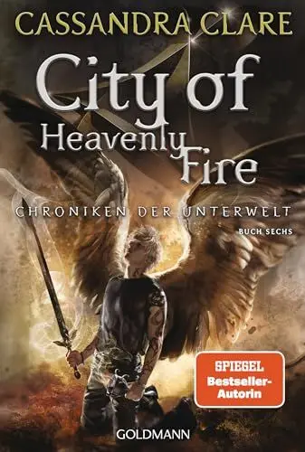 Produktbild: City of Heavenly Fire: Chroniken der Unterwelt 6 (Die Chroniken der Unterwelt, Band 6)