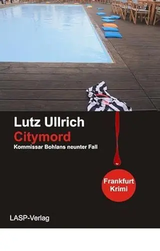 Produktbild: Citymord: Ein Fall für Bohlan/Will: Kommissar Bohlans neunter Fall (Tom Bohlan)