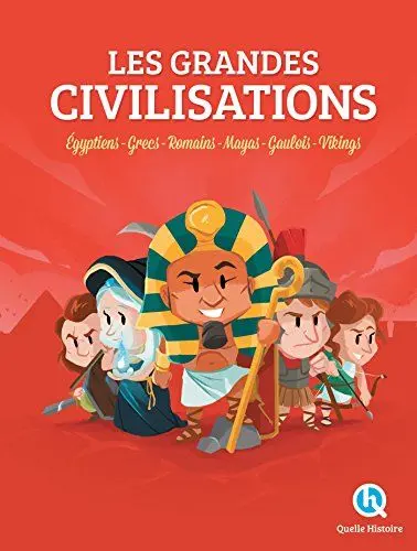 Produktbild: Les grandes Civilisations: Egyptiens - Grecs - Romains - Mayas - Gaulois - Vikings