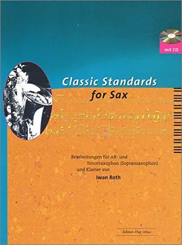 Produktbild: Classic Standards for Sax: Leicht bis mittelschwer. Stücke von Bach, Britten, Elgar, Faure, Schubert, Telemann u. a.