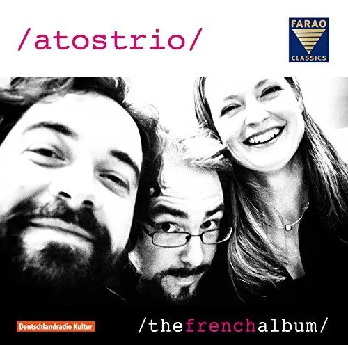 Produktbild: Claude Debussy, Jean Françaix , Lili Boulanger, Cecile Chaminade: Atos Trio - The French Album