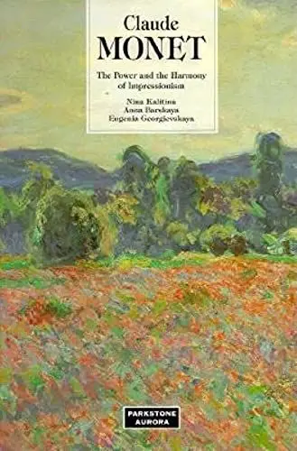 Produktbild: Claude Monet: The Power & the Harmony of Impressionism: The Power and the Harmony of Impressionism (Great Painters)
