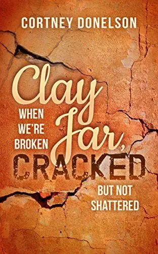 Produktbild: Clay Jar, Cracked: When We're Broken But Not Shattered (Morgan James Faith)