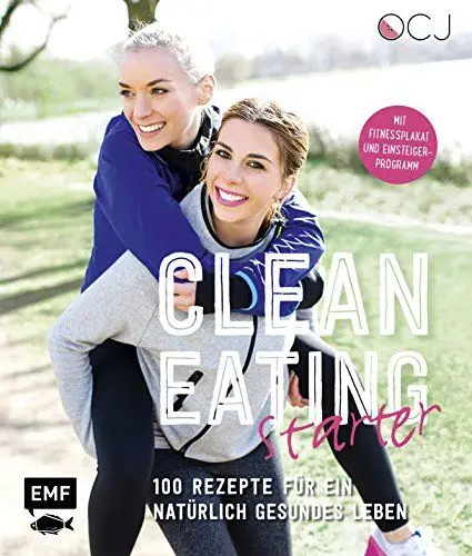 Produktbild: Clean Eating Starter: 100 Rezepte für ein natürlich gesundes Leben – Mit Power-Workouts und Fitnessplakat