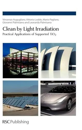 Produktbild: Clean by Light Irradiation: Practical Applications of Supported TiO2: Practical Applications of Supported Ti02