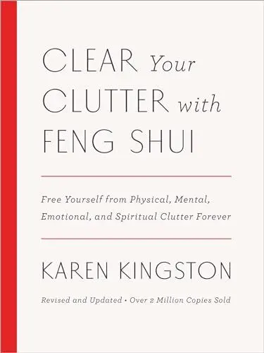 Produktbild: Clear Your Clutter with Feng Shui (Revised and Updated): Free Yourself from Physical, Mental, Emotional, and Spiritual Clutter Forever